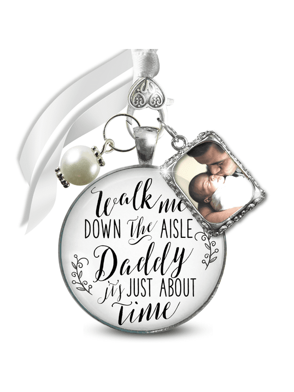 Bridal Bouquet Charm for Bride Dad Walk Me Down the Aisle Daddy It's Just About Time Silver White Pendant Photo Frame