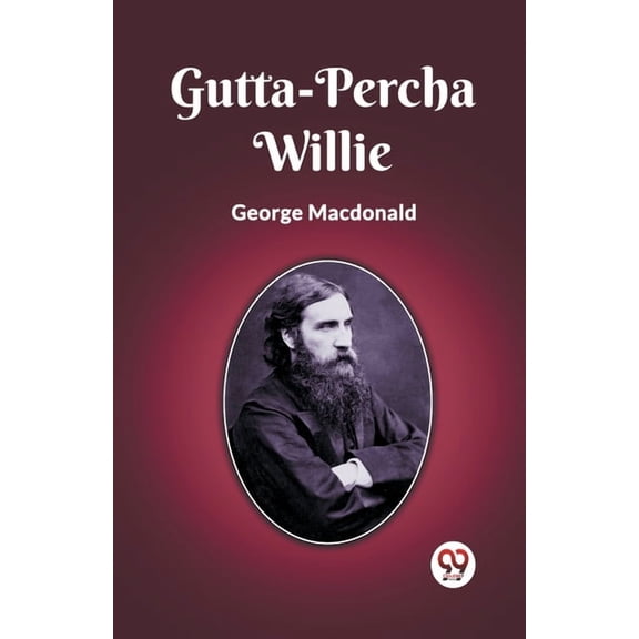 Gutta-Percha Willie, (Paperback)