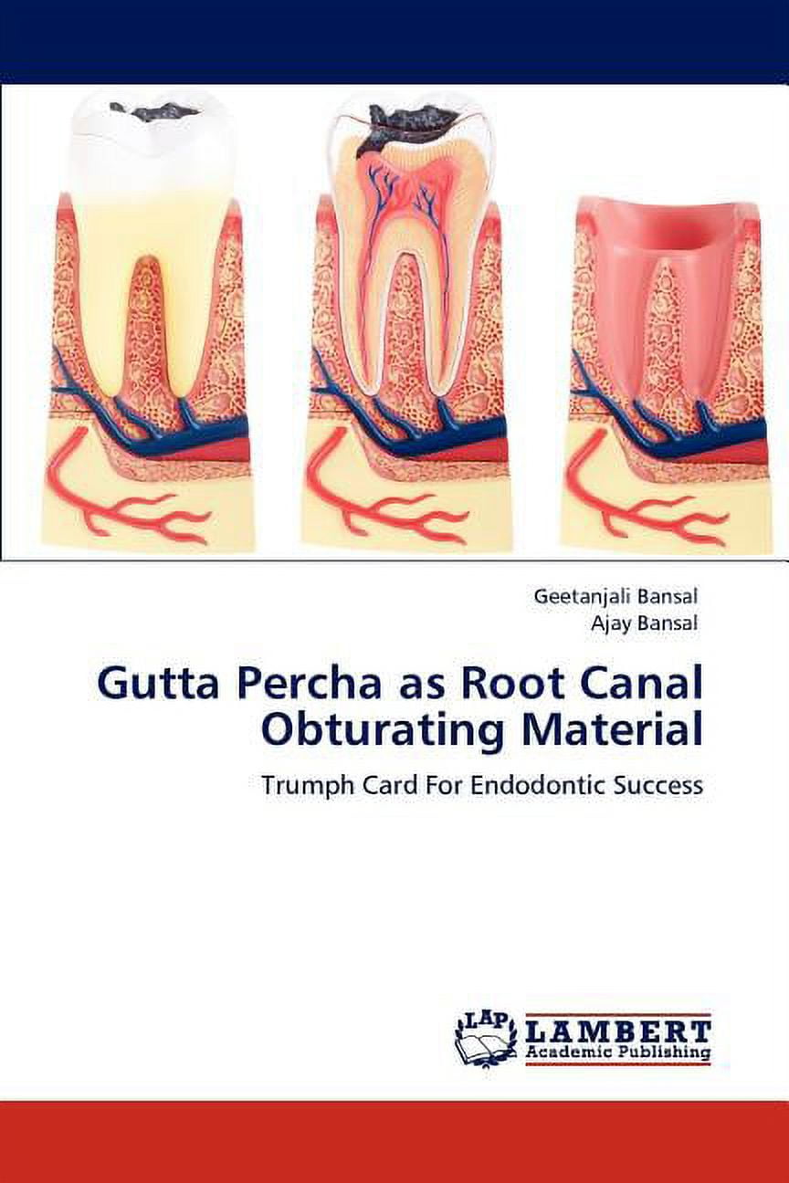 Gutta Percha as Root Canal Obturating Material (Paperback)