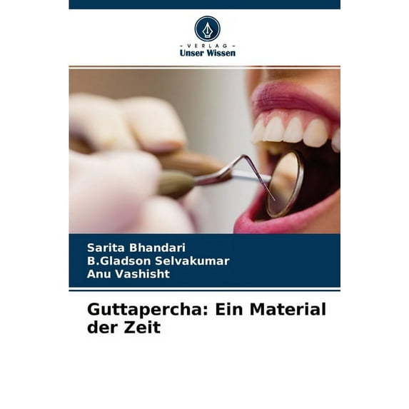 Guttapercha: Ein Material der Zeit (Paperback)