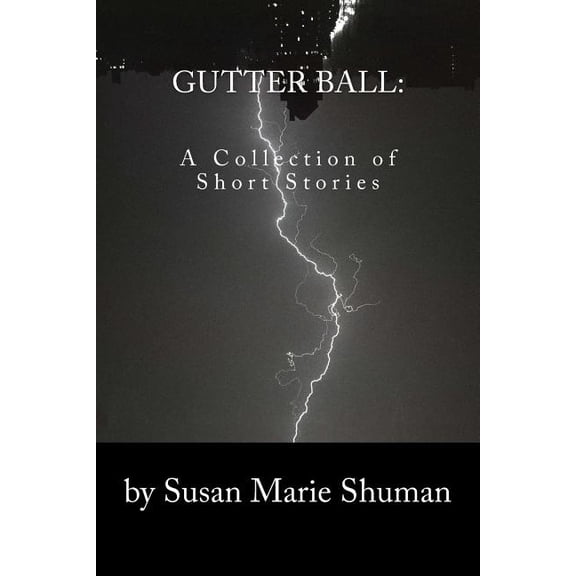 Gutter Ball: A Collection of Short Stories, (Paperback)