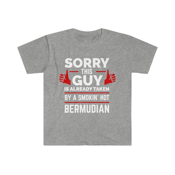 Guy Already Taken by hot Bermudian Soulmate Unisex T-shirt S-3XL Bermuda