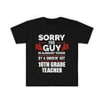 thumbnail image 1 of Guy Already taken by hot 10th grade teacher Soulmate Unisex T-shirt S-3XL, 1 of 2