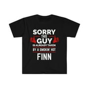 Guy Already taken by hot Finn Soulmate Unisex T-shirt S-3XL Finnish Finland