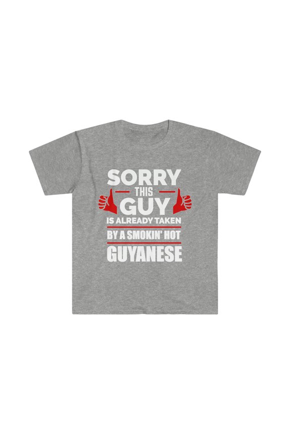 Guy Already taken by hot Guyanese Soulmate Unisex T-shirt S-3XL Guyana