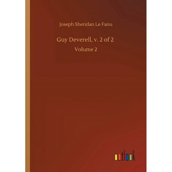 Guy Deverell, v. 2 of 2 : Volume 2 (Paperback)