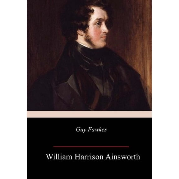 Guy Fawkes (Paperback) by William Harrison Ainsworth