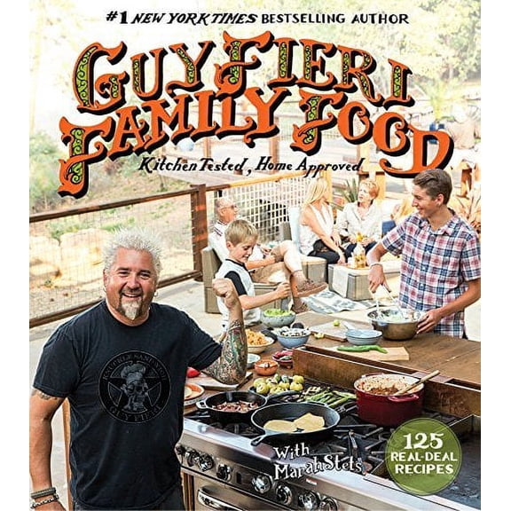 Pre-Owned Guy Fieri Family Food: 125 Real-Deal Recipes--Kitchen Tested, Home Approved (Hardcover)