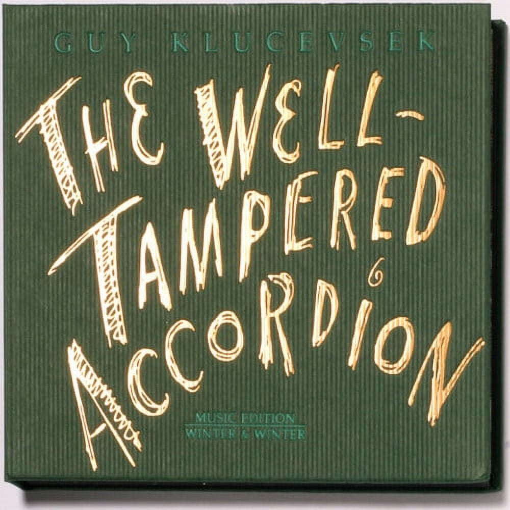 Guy Klucevsek - The Well-Tampered Accordion - Music & Performance - CD