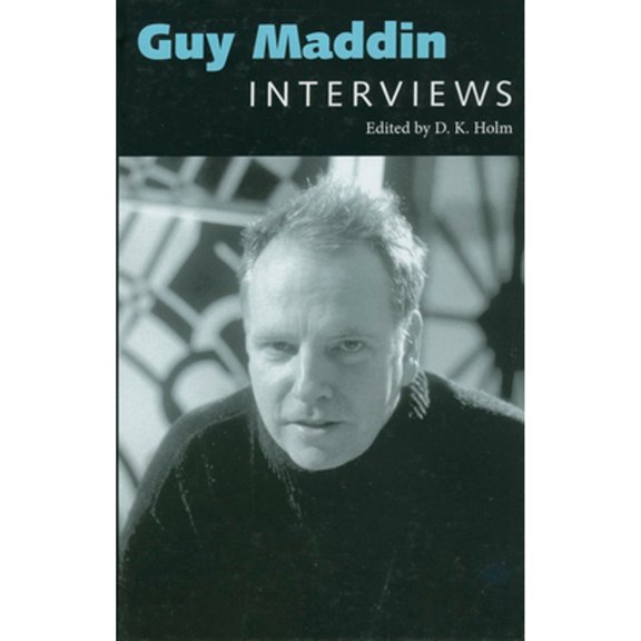 Pre-Owned Guy Maddin: Interviews (Paperback 9781604735635) by D K Holm