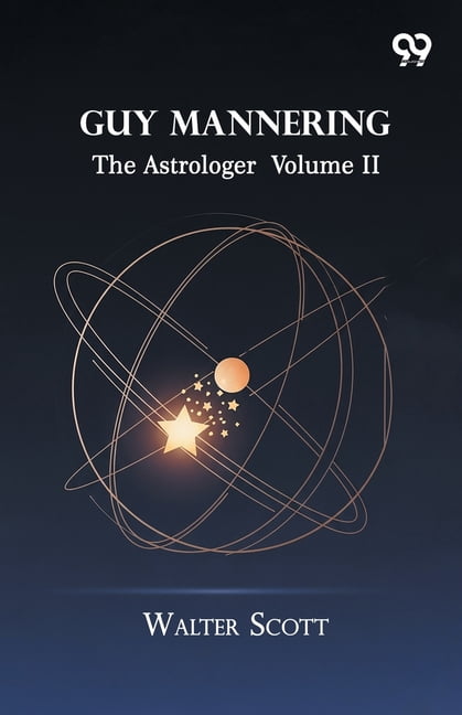 Guy Mannering: The Astrologer Volume II, (Paperback)