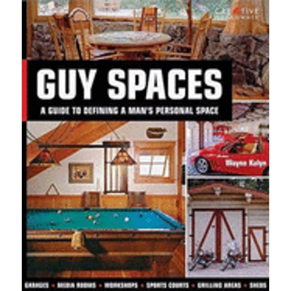 Pre-Owned Guy Spaces: A Guide to Defining a Man's Personal Space (Paperback) 1580113990 9781580113991