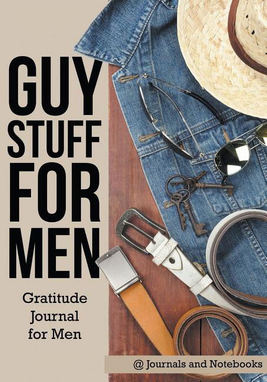 Guy Stuff for Men. Gratitude Journal for Men