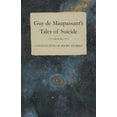 thumbnail image 1 of Guy de Maupassant's Tales of Suicide - A Collection of Short Stories, (Paperback), 1 of 1