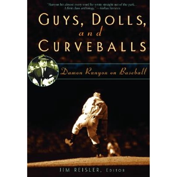 Pre-Owned Guys, Dolls, and Curveballs: Damon Runyon on Baseball (Paperback) 0786715405 9780786715404