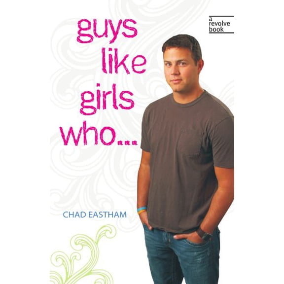 Pre-Owned Guys Like Girls Who . . . (Paperback) 1400313007 9781400313006