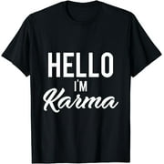 Guys T Shirts Sarcasm - Hello I'm Karma Shirt