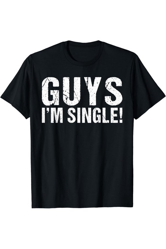Guys im Single T-Shirt
