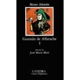 thumbnail image 1 of Pre-Owned Guzmán de Alfarache, I (Spanish Edition) (Paperback) 8437606853 9788437606859, 1 of 1