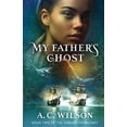 thumbnail image 1 of Gwambi Tetralogy My Father's Ghost, Book 2, (Paperback), 1 of 1