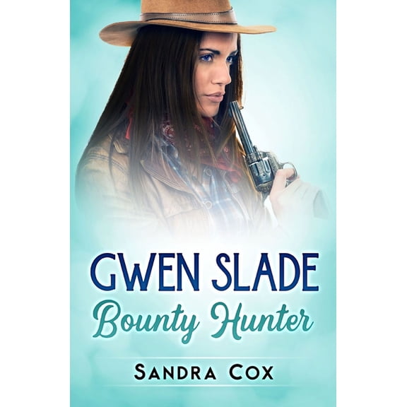 Gwen Slade, Bounty Hunter, (Paperback)