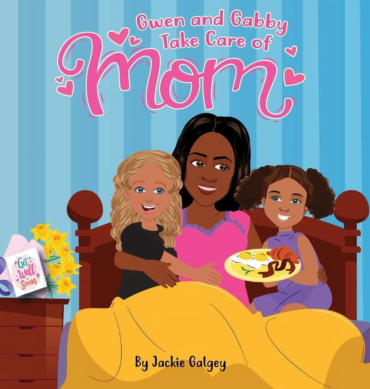 Gwen and Gabby Take Care of Mom, (Hardcover)