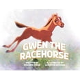 thumbnail image 1 of Gwen the Racehorse, (Paperback), 1 of 1