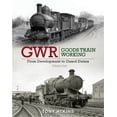 thumbnail image 1 of Gwr Goods Train Working: from Development to Guard Duties, 1 of 1