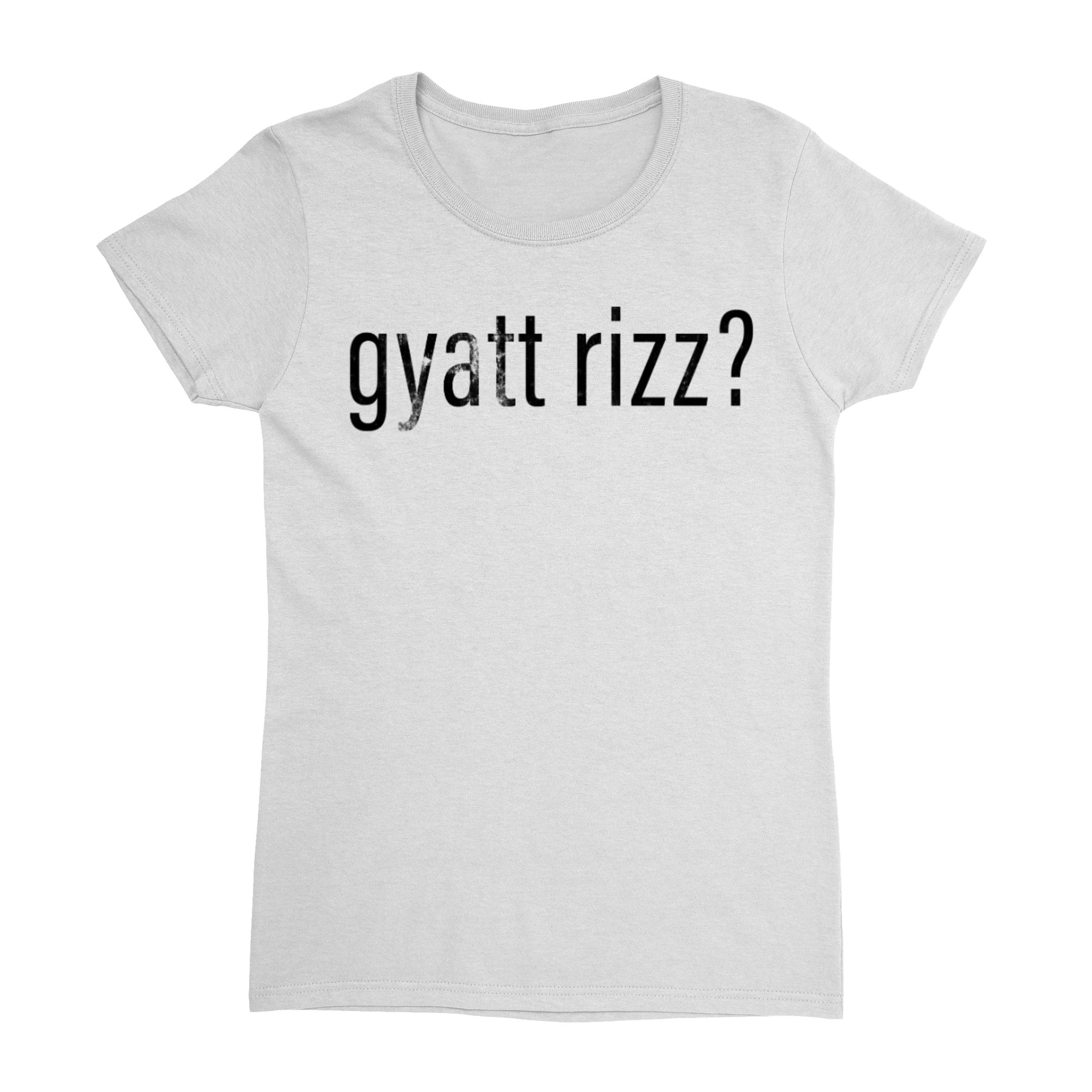 Gyatt Rizz Funny Meme Rizzler Alpha Gen Slang Ladies' Crewneck T-Shirt ...