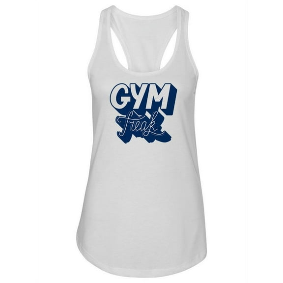 Gym Freak Quote Tank Women -Image by Shutterstock, Female Medium