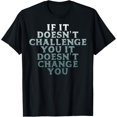 thumbnail image 1 of Gym If It Doesnt Challenge You Workout Motivation Men Women T-Shirt, 1 of 4