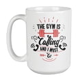 thumbnail image 1 of Gym Is Calling and I Must Go, Fitness Coffee & Tea Mug Cup & Stuff (15oz), 1 of 3