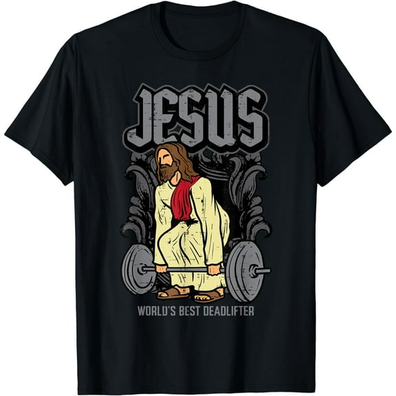 Gym Jesus Worlds Best Deadlifter Christian Workout Men Women T-Shirt