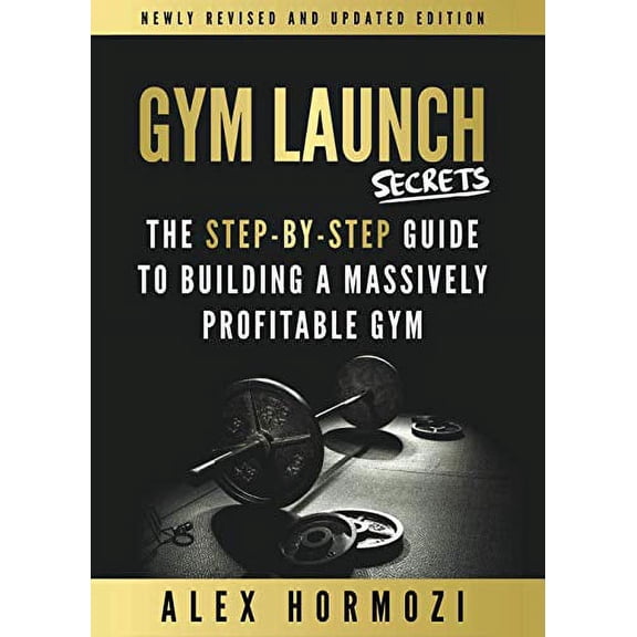 Pre-Owned Gym Launch Secrets (Paperback) 1732933006 9781732933002
