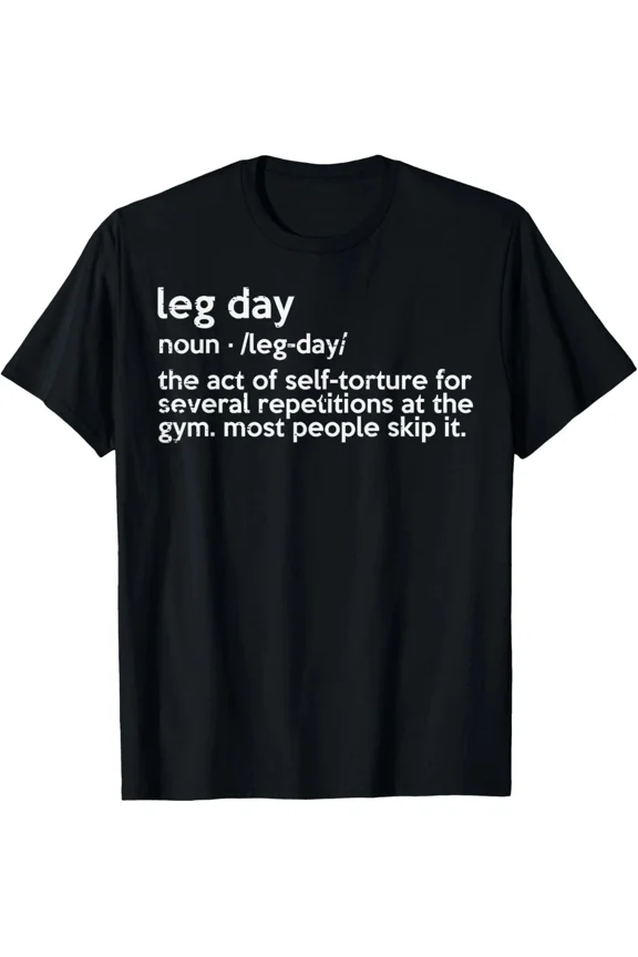 Gym Leg Day Workout Fitness Exercise Definition Graphic Unisex T-Shirt ,up to size 5XL