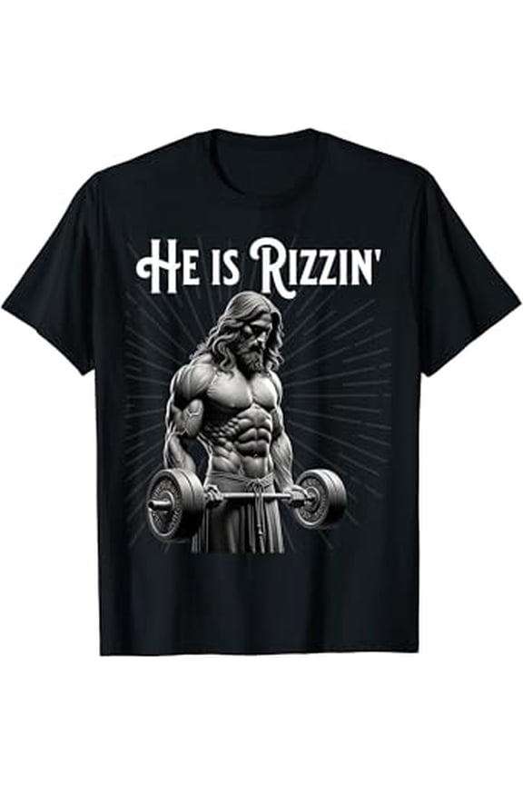 Gym Lifting Ripped Muscles He Is Rizzin Jesus Weightlifting T-Shirt Unisex S To 5XL