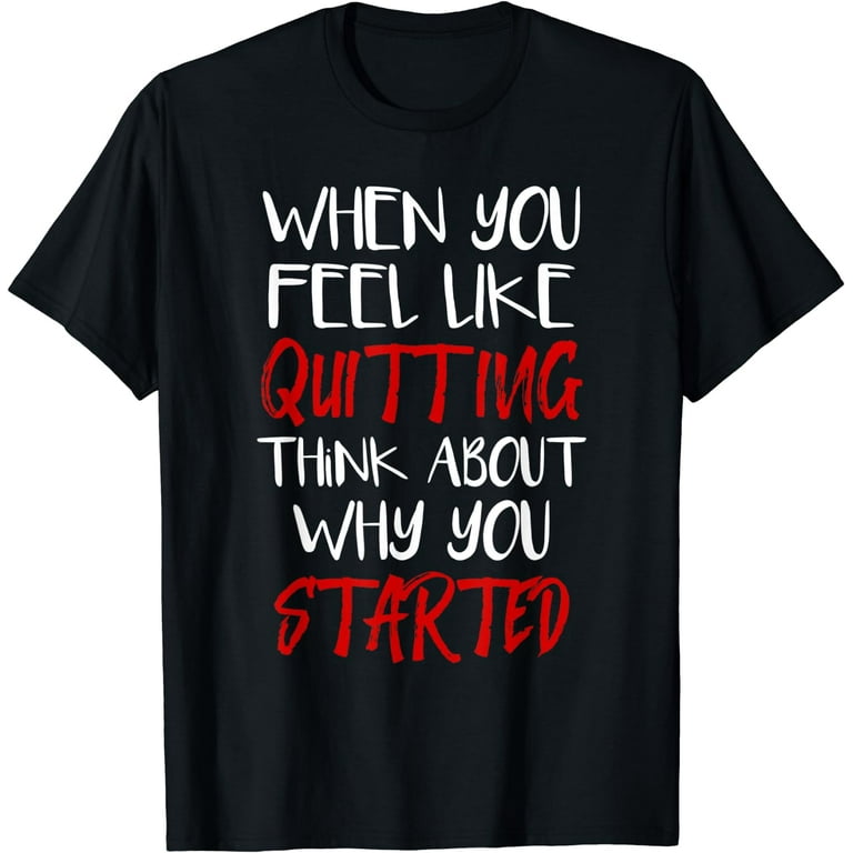 Gym Motivation Workout T Shirt Fitness Inspirational Gift Gym Motivation Workout T Shirt Fitness Inspirational Gift