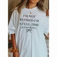 thumbnail image 1 of Witty Graphic Tee,Tops Has"Not Retired,I'm a Full - time Grandma"Text With Bow Design,Round Neck Regular Fit T-shirts, Size(S-5XL), 1 of 5