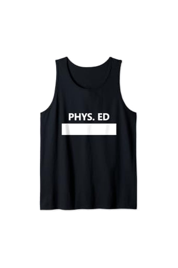 Gym Pe Class School Physical Education Middle Design Tank Top Size S-3XL