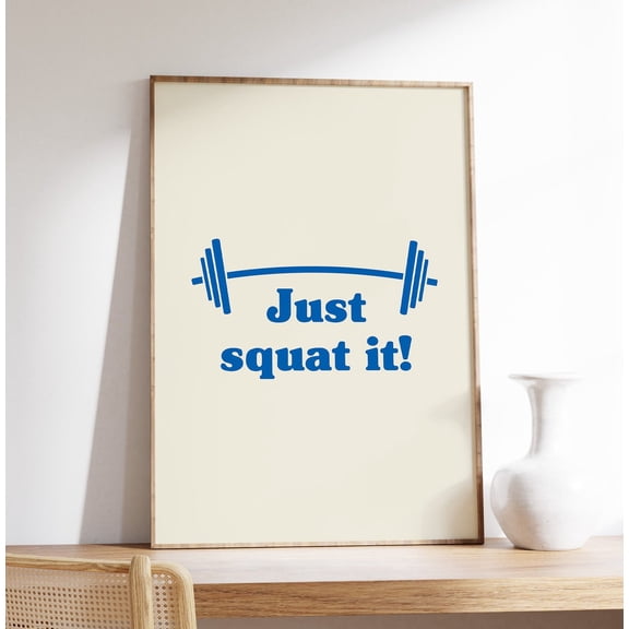 Gym Poster, Workout Poster, Just, Squat It, Retro Quote Wall Art, Exercise Room Art, Sports Quote, Wall Art Wall Art, Modern Wall Decor, 8x12 UNFRAMED