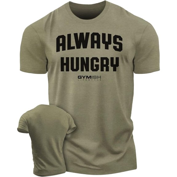 Gymish Always Hungry Men’s Workout T-Shirt – Funny Lifting Gym Tee, Athletic Fitness Shirt for Men