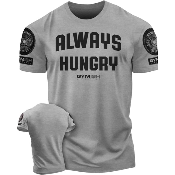 Gymish Always Hungry Gym Shirt for Men - Funny Workout T-Shirt, Men's Lifting Tee, Athletic Gym Wear, Fitness & Bodybuilding Shirt