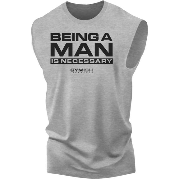 Gymish Being A Man is Necessary Workout Muscle Tank Top – Funny Gym Shirt for Men, Workout Tee, Lifting T-Shirt, Men’s Gym Clothes, Deadlift Top, Athletic Gym Wear