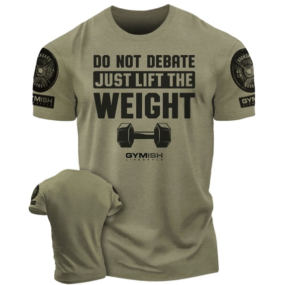 Gymish Don’t Debate Just Lift The Weight Workout T-Shirt – Funny Gym Tee for Men, Motivational Lifting Shirt,, Military Green with Sleeve Logo, Small