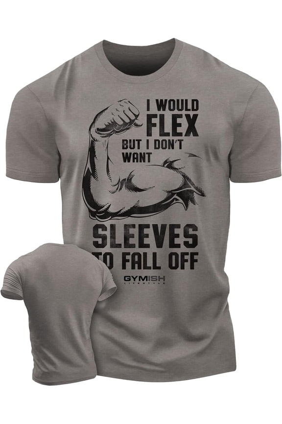 Don’t Want Sleeves to Fall Off Workout Shirt – Funny Gym T-Shirt for Men, Lifting Tee, Men’s Athletic Workout Apparel