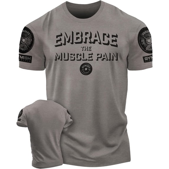 Gymish Embrace Muscle Pain Men’s Workout T-Shirt – Funny Gym Shirt, Lifting Tee, Deadlift Fitness & Bodybuilding Top