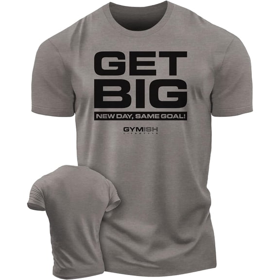Gymish Get Big Workout T-Shirt – Funny Gym Shirt for Men, Lifting Tee, Men’s Workout Shirt, Deadlift Gym T-Shirt, Athletic Gym Wear for Men