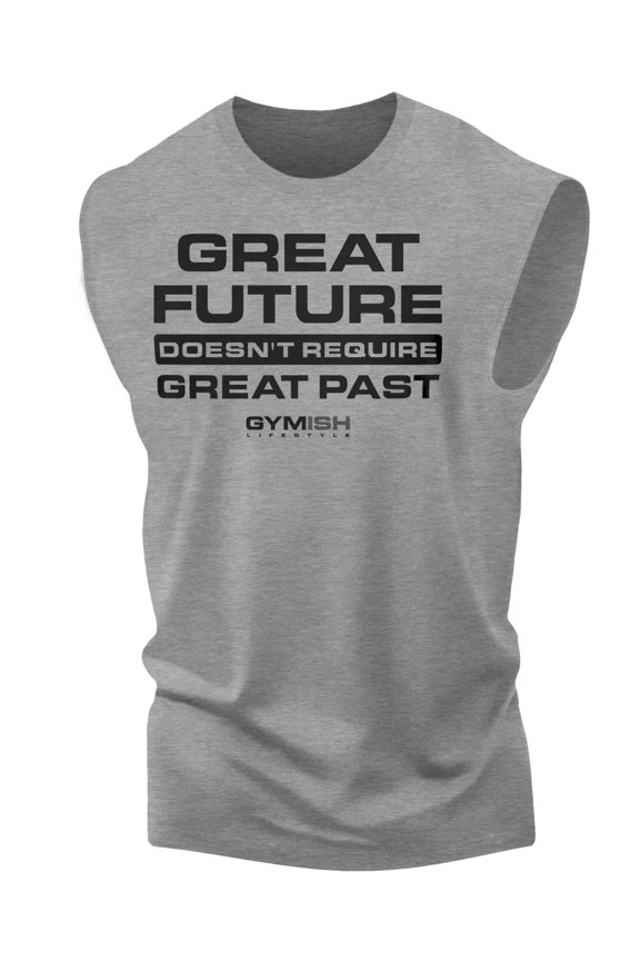 Great Future Workout Tank Top for Men – Funny Gym Shirt, Mens Fitness Tee, Motivational Workout Clothes, Athletic Gym Wear