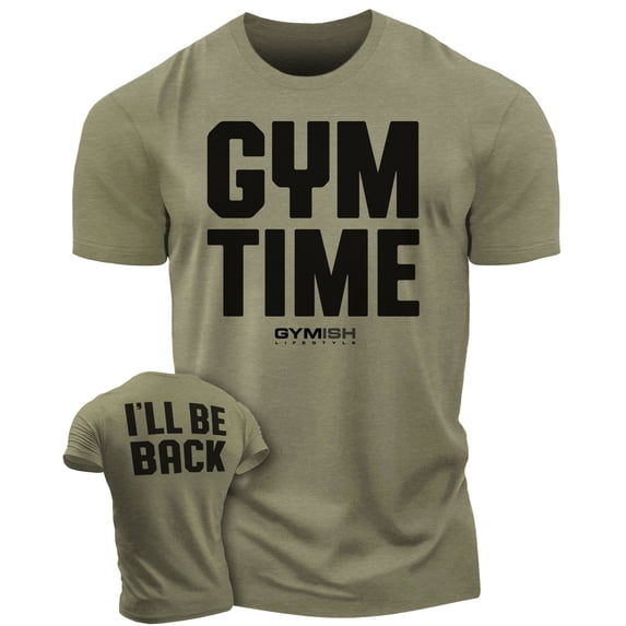 Gymish Gym Time Motivational Gym Shirt for Men – Funny Workout T-Shirt, Lifting Fitness Tee, Military Green, Small