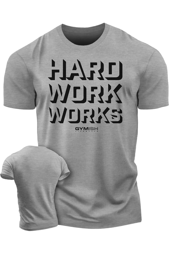 Hard Work Works Workout T-Shirt – Funny Gym Shirt for Men, Lifting Tee, Deadlift T-Shirt, Men’s Workout Apparel, Athletic Gym Wear
